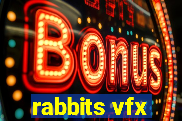 rabbits vfx